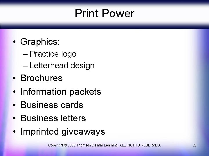 Print Power • Graphics: – Practice logo – Letterhead design • • • Brochures