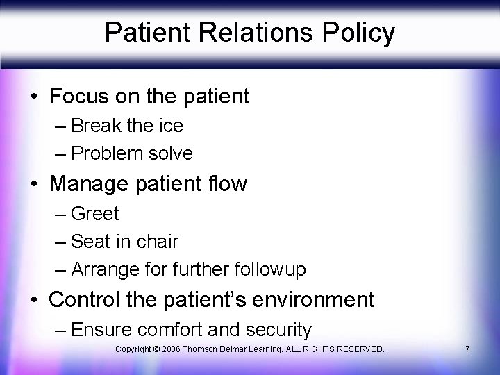 Patient Relations Policy • Focus on the patient – Break the ice – Problem