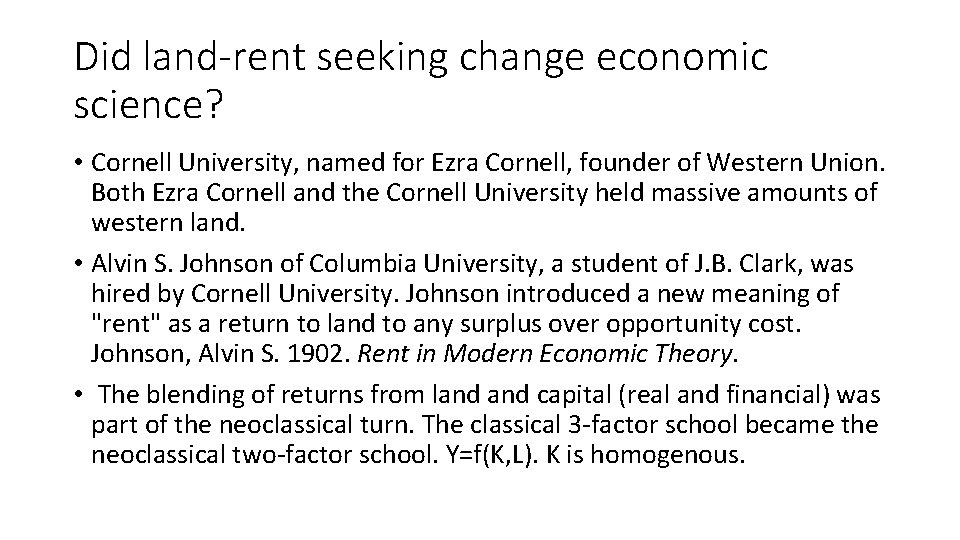 Did land-rent seeking change economic science? • Cornell University, named for Ezra Cornell, founder