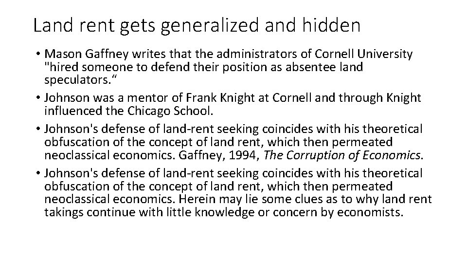 Land rent gets generalized and hidden • Mason Gaffney writes that the administrators of