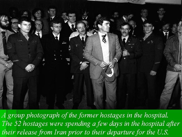 A group photograph of the former hostages in the hospital. The 52 hostages were A group photograph of the former hostages in the hospital. The 52 hostages were