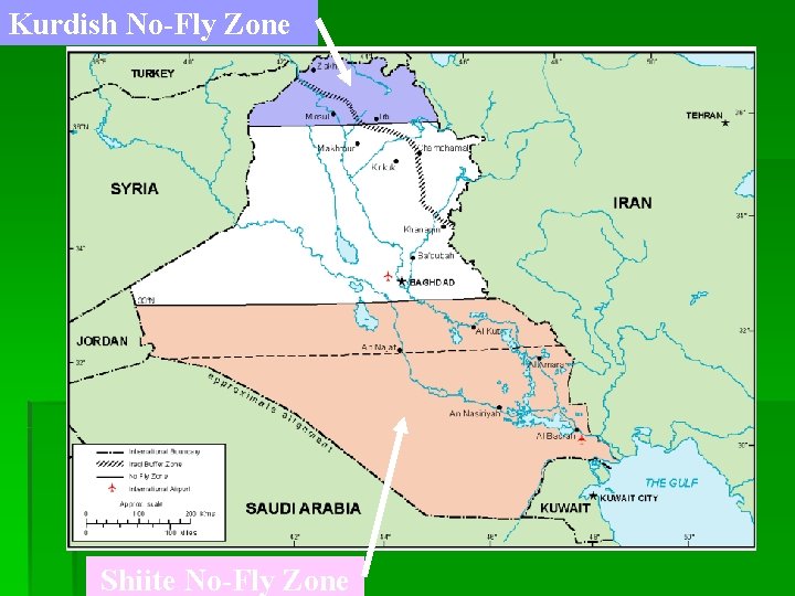 Kurdish No-Fly Zone Shiite No-Fly Zone Kurdish No-Fly Zone Shiite No-Fly Zone