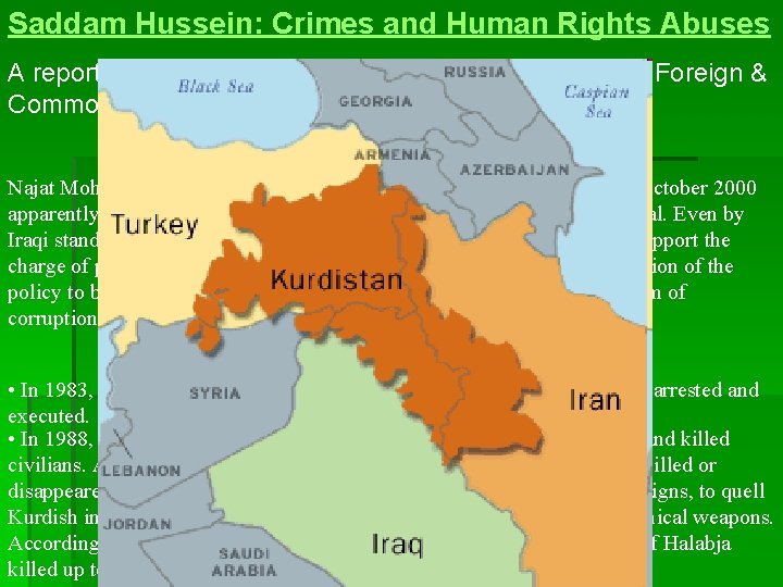 Saddam Hussein: Crimes and Human Rights Abuses A report on the human cost of Saddam Hussein: Crimes and Human Rights Abuses A report on the human cost of