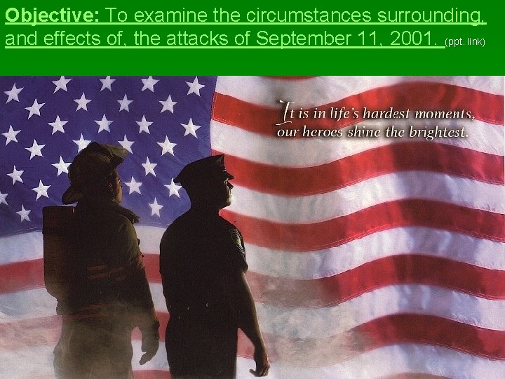 Objective: To examine the circumstances surrounding, and effects of, the attacks of September 11, Objective: To examine the circumstances surrounding, and effects of, the attacks of September 11,