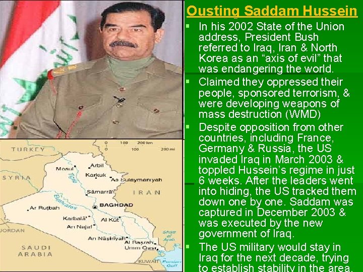 Ousting Saddam Hussein § In his 2002 State of the Union address, President Bush Ousting Saddam Hussein § In his 2002 State of the Union address, President Bush