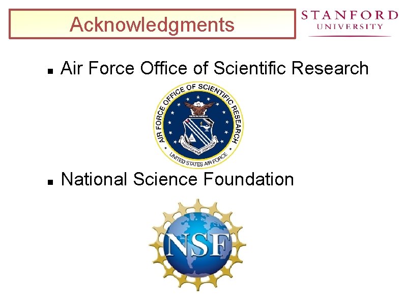 Acknowledgments Air Force Office of Scientific Research National Science Foundation 