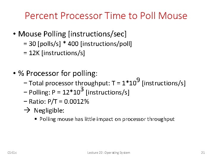 Percent Processor Time to Poll Mouse • Mouse Polling [instructions/sec] = 30 [polls/s] *