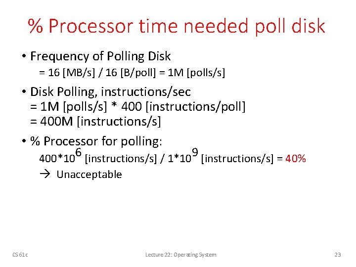 % Processor time needed poll disk • Frequency of Polling Disk = 16 [MB/s]