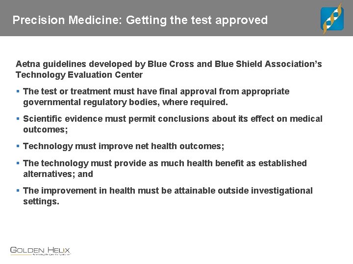 Precision Medicine: Getting the test approved Aetna guidelines developed by Blue Cross and Blue