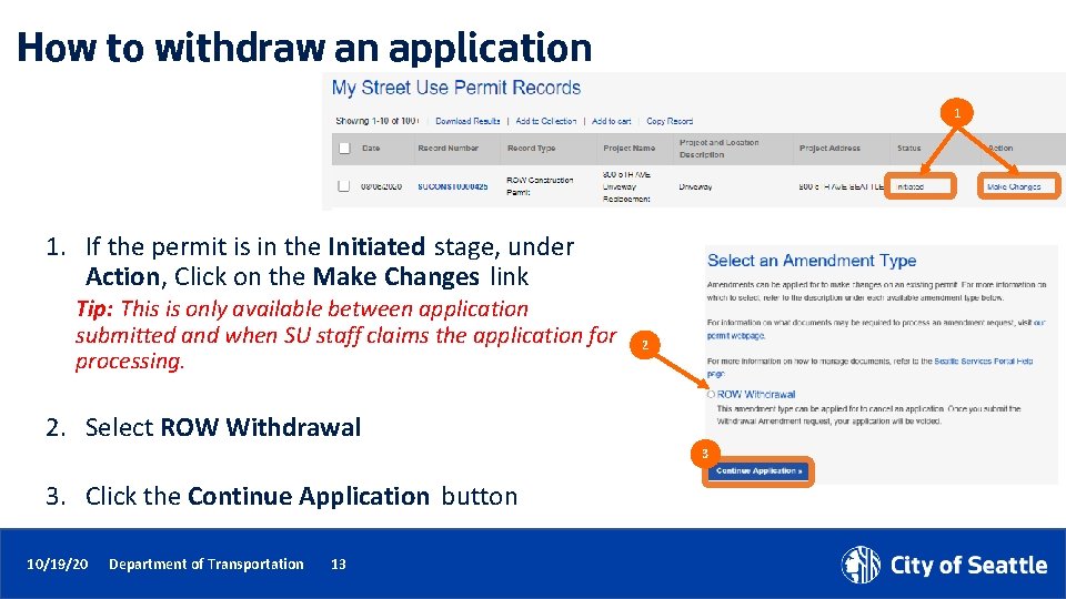 How to withdraw an application 1 1. If the permit is in the Initiated