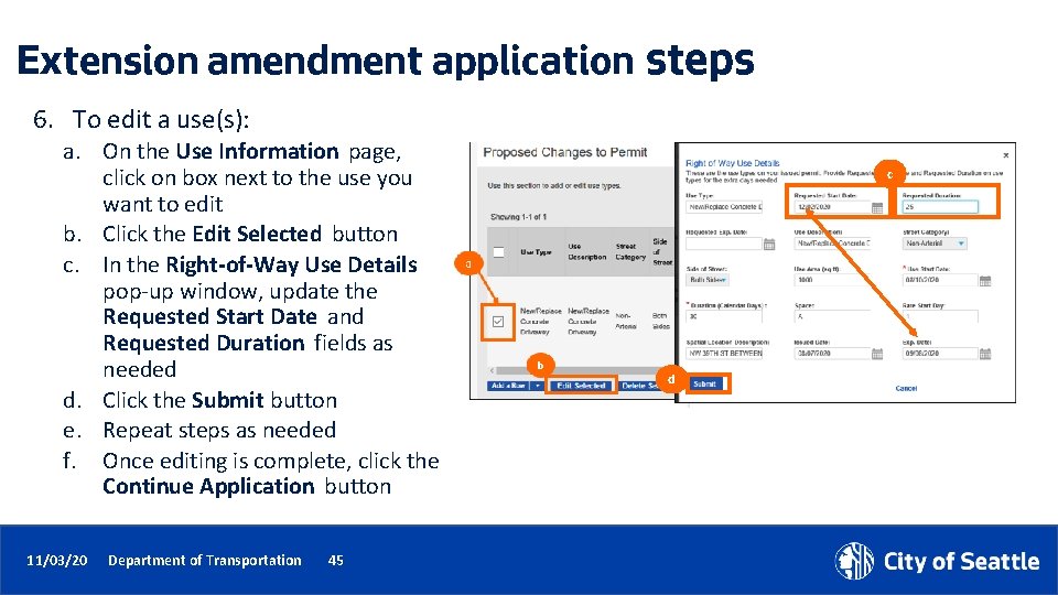 Extension amendment application steps 6. To edit a use(s): a. On the Use Information