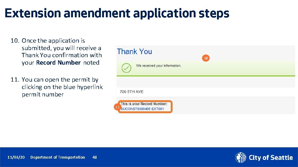 Extension amendment application steps 10. Once the application is submitted, you will receive a