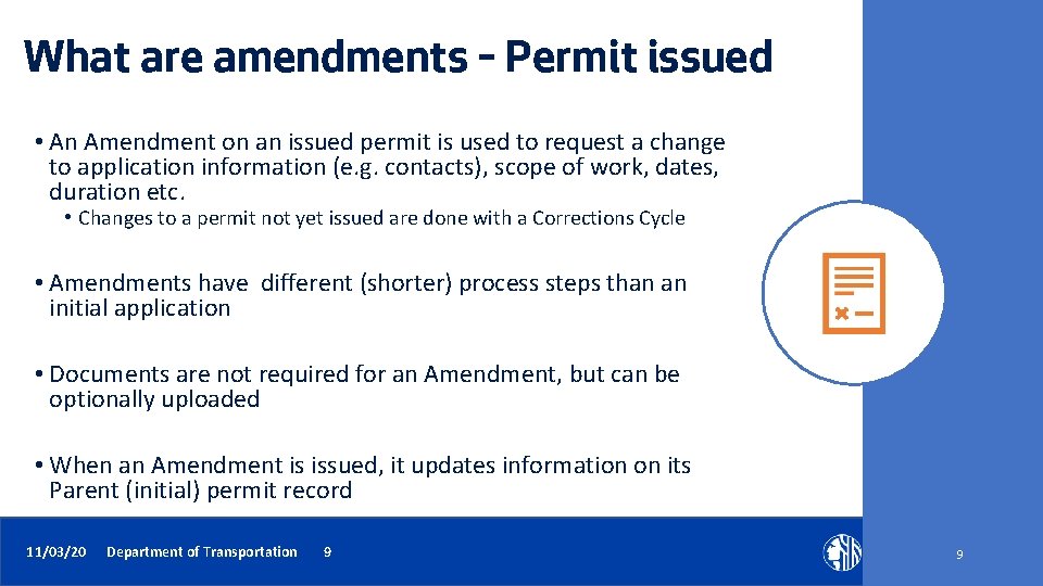 What are amendments – Permit issued • An Amendment on an issued permit is