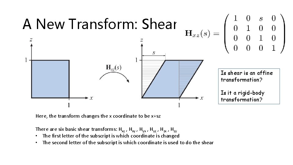 A New Transform: Shear Is shear is an affine transformation? Is it a rigid-body
