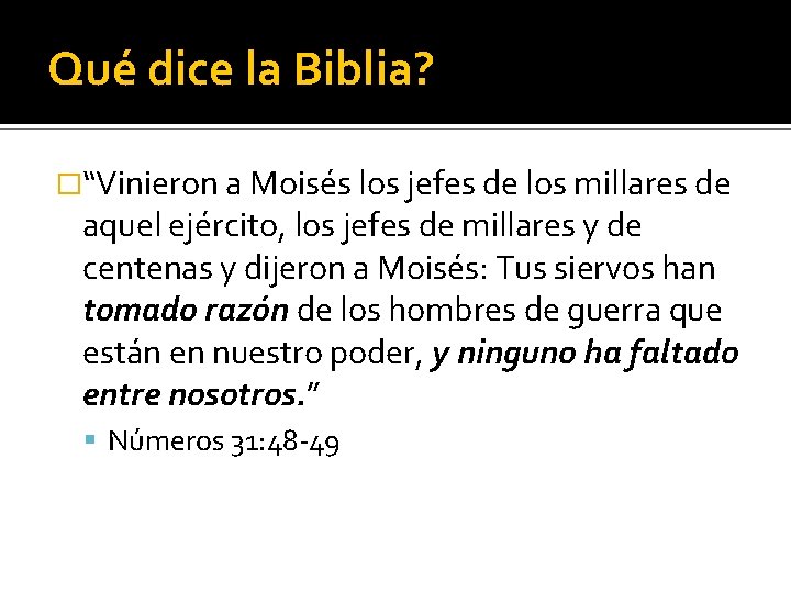 Qué dice la Biblia? �“Vinieron a Moisés los jefes de los millares de aquel