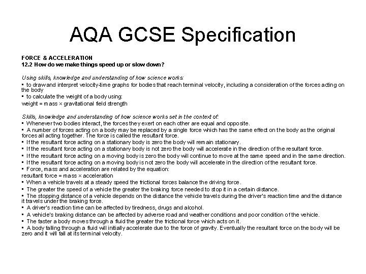 AQA GCSE Specification FORCE & ACCELERATION 12. 2 How do we make things speed