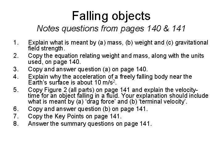 Falling objects Notes questions from pages 140 & 141 1. 2. 3. 4. 5.