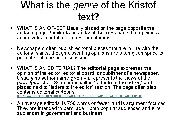 What is the genre of the Kristof text? • WHAT IS AN OP-ED? Usually