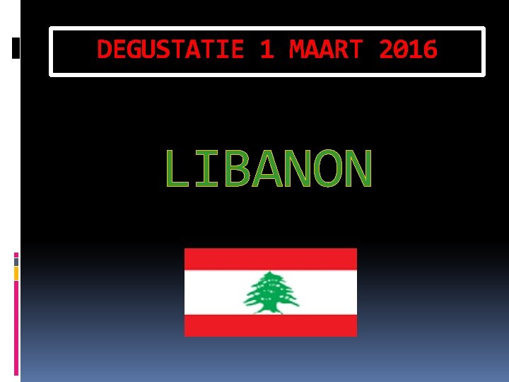 DEGUSTATIE 1 MAART 2016 LIBANON 