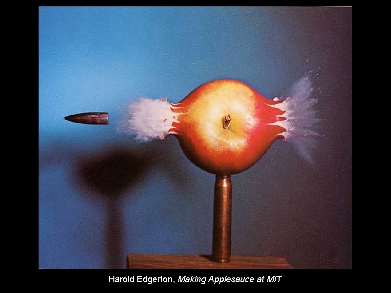 Harold Edgerton, Making Applesauce at MIT 