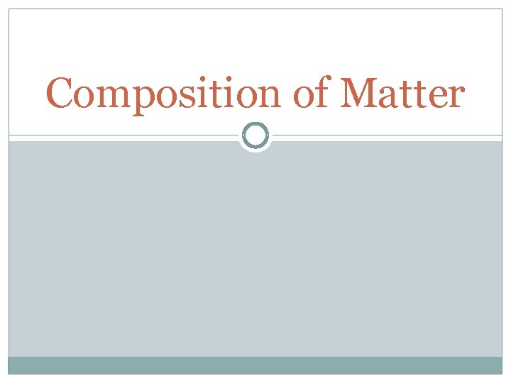 Composition of Matter 