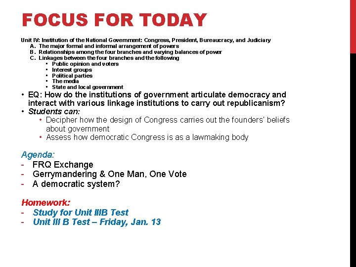 FOCUS FOR TODAY Unit IV: Institution of the National Government: Congress, President, Bureaucracy, and