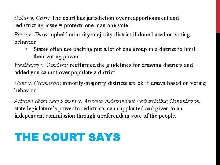 Baker v. Carr: The court has jurisdiction over reapportionment and redistricting issue = protects