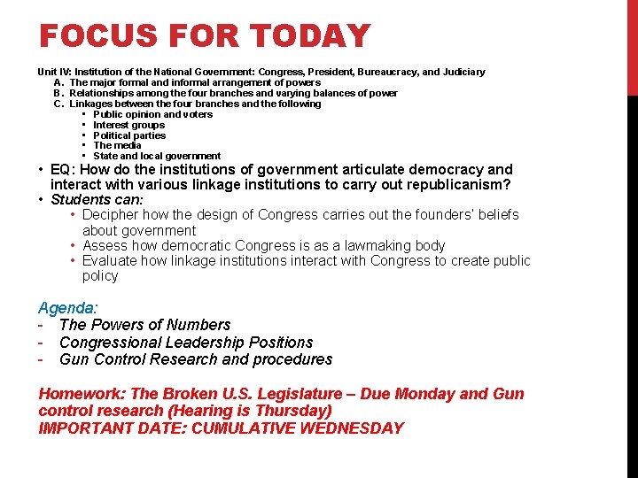 FOCUS FOR TODAY Unit IV: Institution of the National Government: Congress, President, Bureaucracy, and