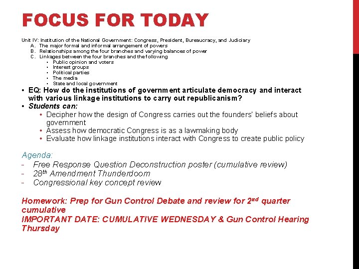 FOCUS FOR TODAY Unit IV: Institution of the National Government: Congress, President, Bureaucracy, and