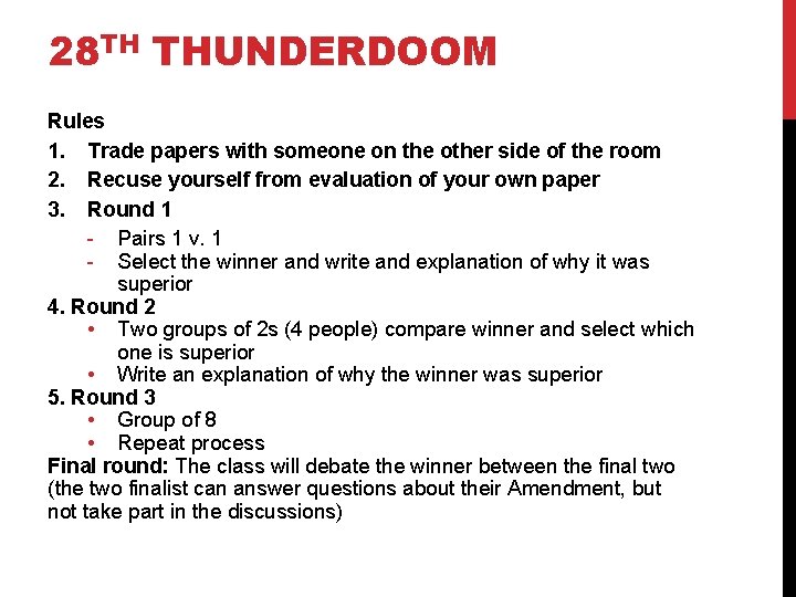 28 TH THUNDERDOOM Rules 1. Trade papers with someone on the other side of
