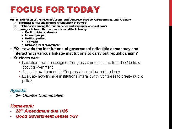 FOCUS FOR TODAY Unit IV: Institution of the National Government: Congress, President, Bureaucracy, and