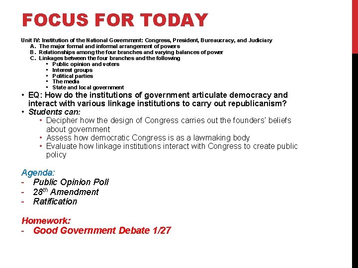 FOCUS FOR TODAY Unit IV: Institution of the National Government: Congress, President, Bureaucracy, and