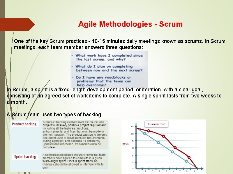Agile Methodologies - Scrum One of the key Scrum practices - 10 -15 minutes