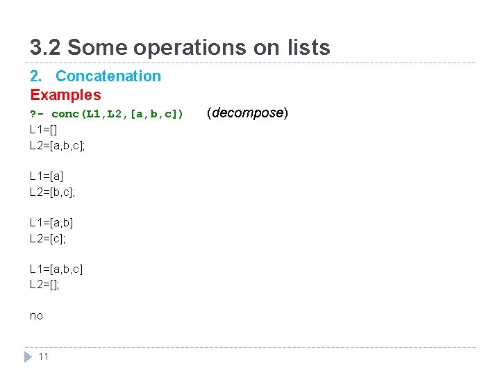 3. 2 Some operations on lists 2. Concatenation Examples ? - conc(L 1, L