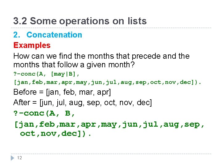 3. 2 Some operations on lists 2. Concatenation Examples How can we find the