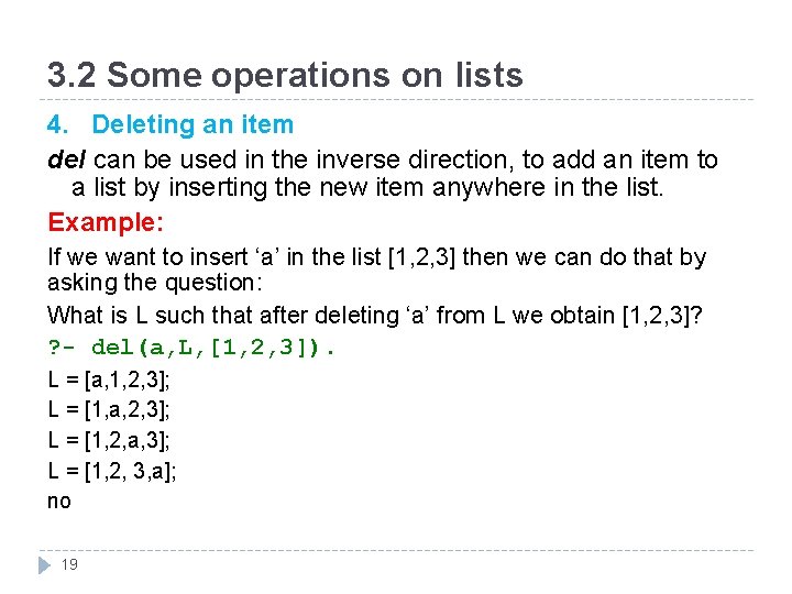 3. 2 Some operations on lists 4. Deleting an item del can be used