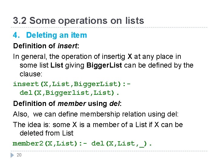 3. 2 Some operations on lists 4. Deleting an item Definition of insert: In