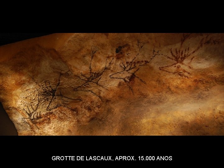 GROTTE DE LASCAUX, APROX. 15. 000 ANOS 