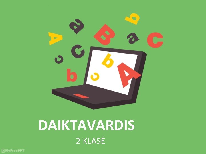 DAIKTAVARDIS 2 KLASĖ 