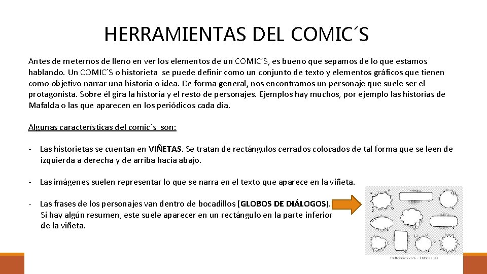 HERRAMIENTAS DEL COMIC´S Antes de meternos de lleno en ver los elementos de un HERRAMIENTAS DEL COMIC´S Antes de meternos de lleno en ver los elementos de un
