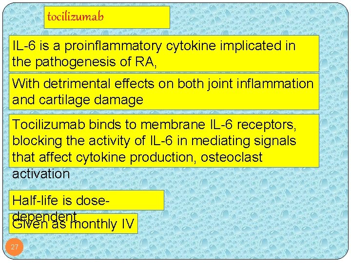 tocilizumab IL-6 is a proinflammatory cytokine implicated in the pathogenesis of RA, With detrimental