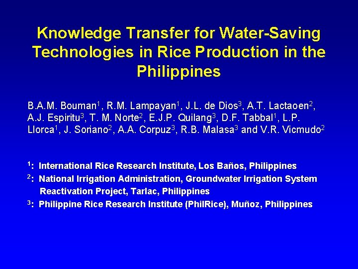 Knowledge Transfer for Water-Saving Technologies in Rice Production in the Philippines B. A. M. Knowledge Transfer for Water-Saving Technologies in Rice Production in the Philippines B. A. M.