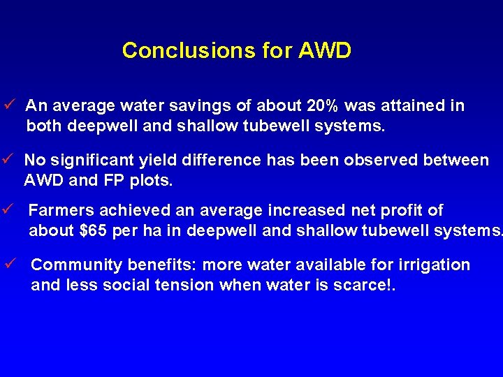 Conclusions for AWD ü An average water savings of about 20% was attained in Conclusions for AWD ü An average water savings of about 20% was attained in