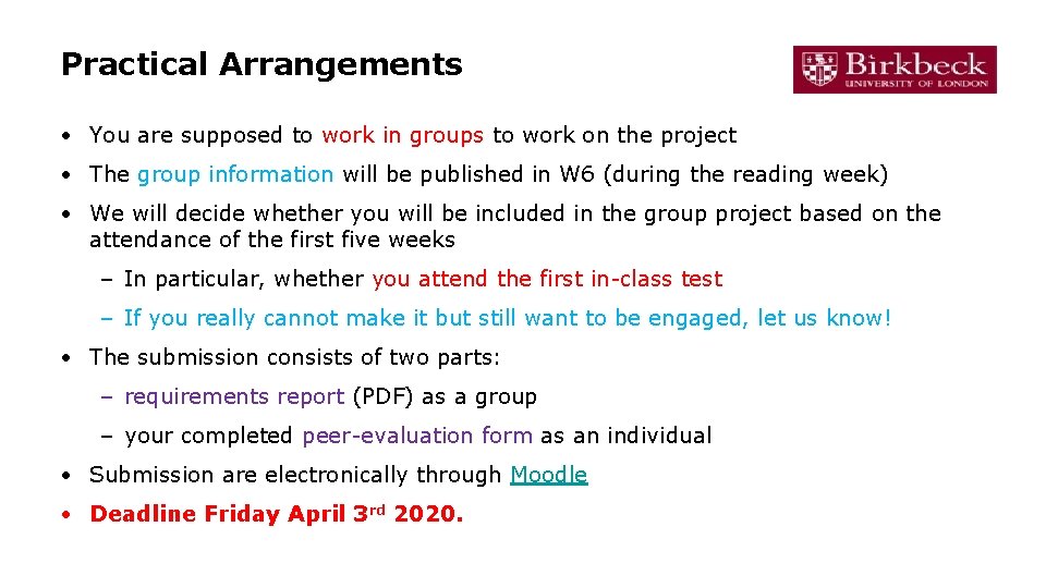 Practical Arrangements • You are supposed to work in groups to work on the