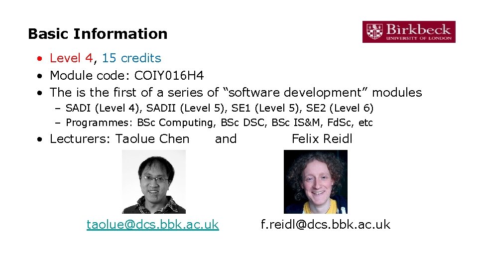 Basic Information • Level 4, 15 credits • Module code: COIY 016 H 4