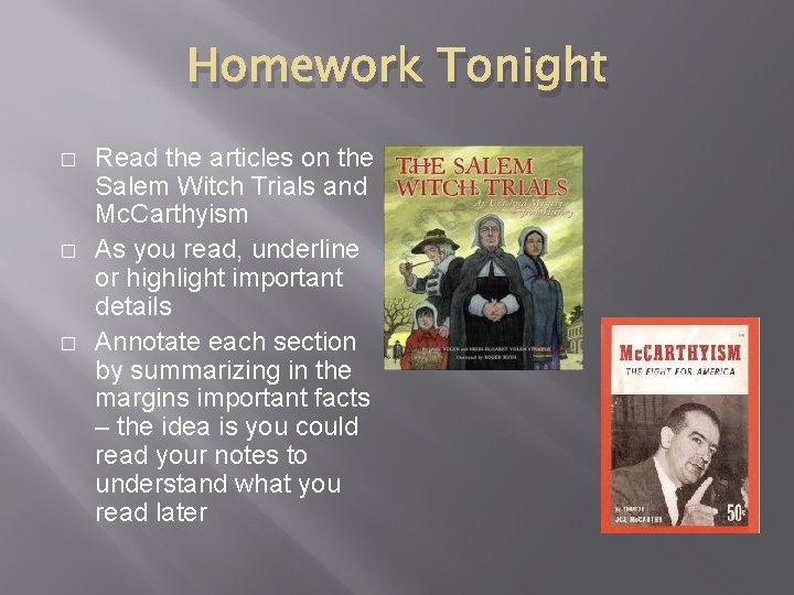 Homework Tonight � � � Read the articles on the Salem Witch Trials and