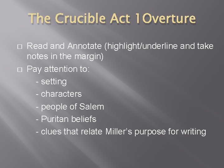 The Crucible Act 1 Overture � � Read and Annotate (highlight/underline and take notes