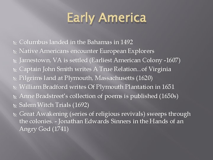 Early America Columbus landed in the Bahamas in 1492 Native Americans encounter European Explorers