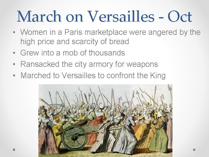 March on Versailles - Oct • Women in a Paris marketplace were angered by