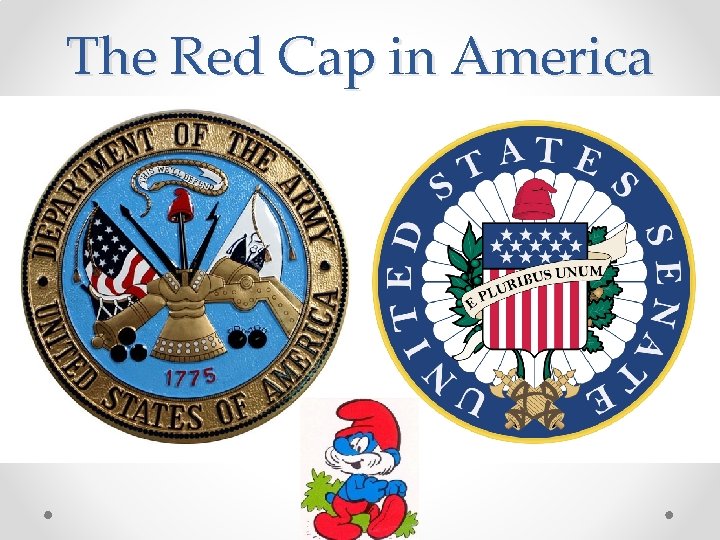 The Red Cap in America 